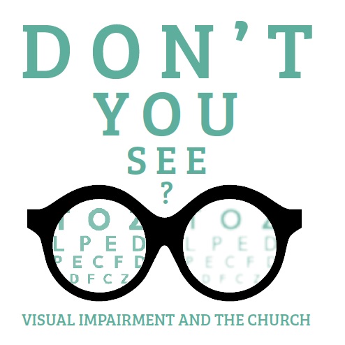 Don’t You See? Visual Impairment and the Church